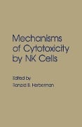 Cover-Bild zum Titel 'Mechanisms of Cytotoxicity by NK Cells' von ''