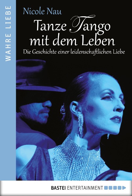 Tanze Tango mit dem Leben - Nicole Nau