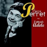 Perret - J'attends Adele - Pierre Perret