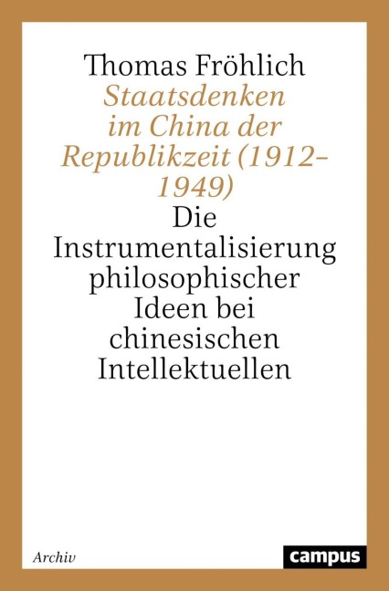 Staatsdenken im China der Republikzeit (1912-1949) - Thomas Fröhlich