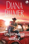 Cover-Bild zum Titel 'Un hombre audaz' von 'Diana Palmer'