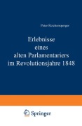 Cover-Bild zum Titel 'Erlebnisse eines alten Parlamentariers im Revolutionsjahre 1848' von 'Peter Reichensperger'
