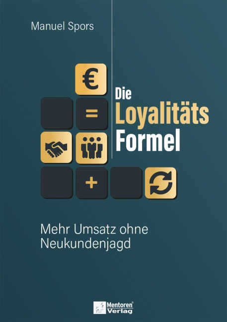 Die Loyalitätsformel - Manuel Spors