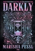 Cover-Bild zum Titel 'Darkly' von 'Marisha Pessl'