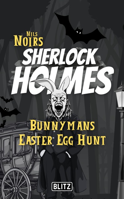 Bunnymans Easter Egg Hunt (Nils Noirs Sherlock Holmes 13) - Nils Noir
