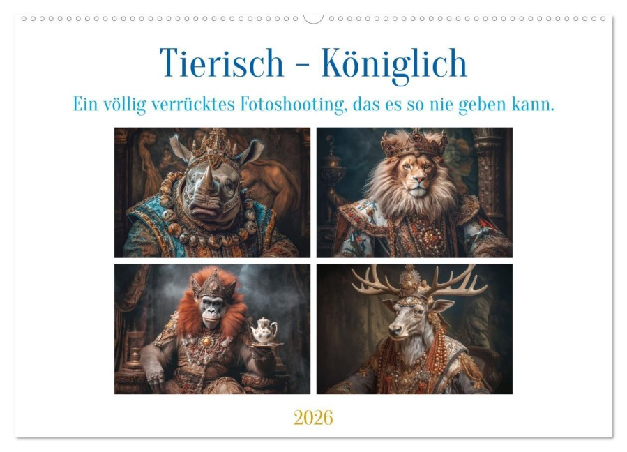 Tierisch - Königlich (Wandkalender 2026 DIN A2 quer), CALVENDO Monatskalender - Steffen Gierok-Latniak