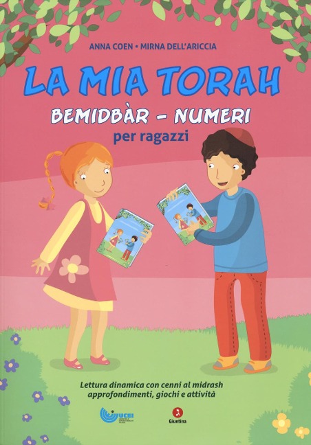La mia Torah. Bemidbàr, Numeri per ragazzi - Anna Coen, Mirna Dell'Ariccia