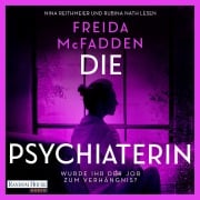 Cover-Bild zum Titel 'Die Psychiaterin ¿ Wurde der Job ihr zum Verhängnis?' von 'Freida McFadden'