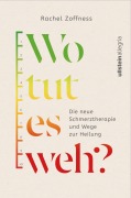 Cover-Bild zum Titel 'Wo tut es weh?' von 'Rachel Zoffness'