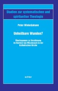 Cover-Bild zum Titel 'Unheilbare Wunden?' von 'Peter Winkeljohann'