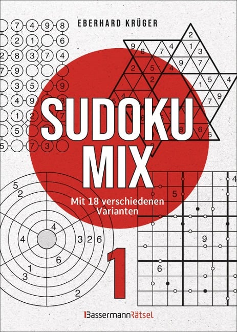 Sudokumix 1 - Mit 18 verschiedenen Varianten - Eberhard Krüger