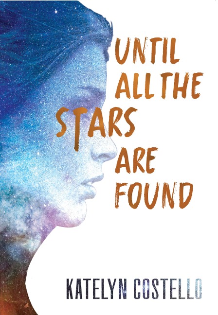 Until All the Stars Are Found - Katelyn Costello