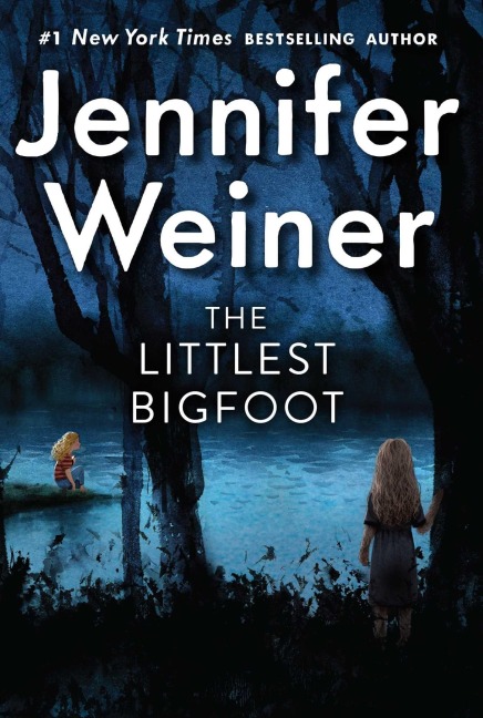 The Littlest Bigfoot - Jennifer Weiner