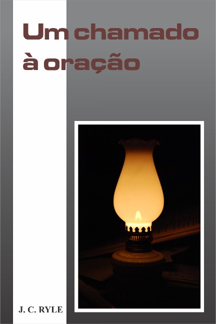 Um Chamado à Oração - J. C. Ryle