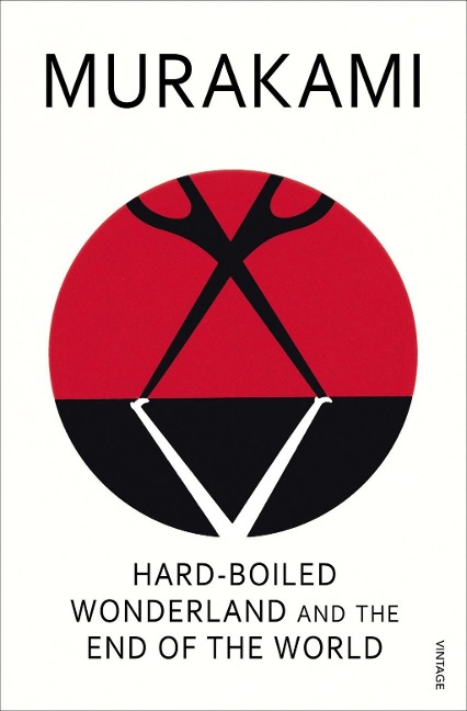 Hard-Boiled Wonderland and the End of the World - Haruki Murakami