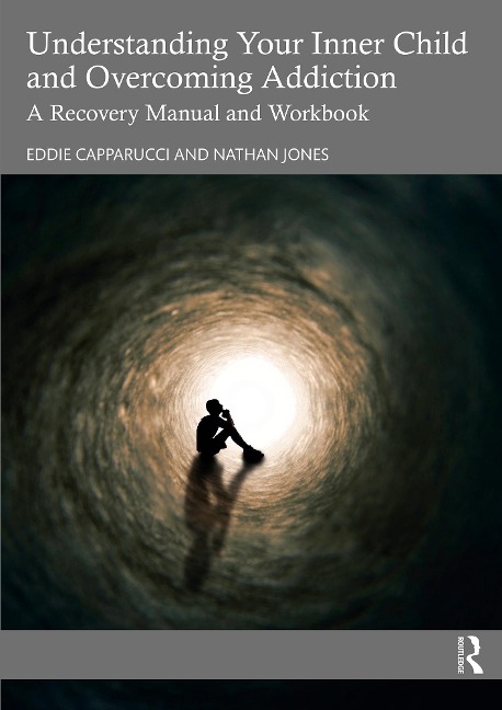 Understanding Your Inner Child and Overcoming Addiction - Eddie Capparucci, Nathan Jones