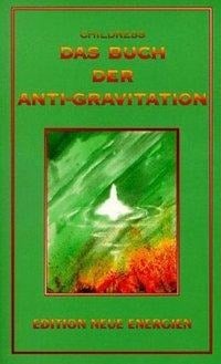 Das Buch der Anti-Gravitation - David Hatcher Childress