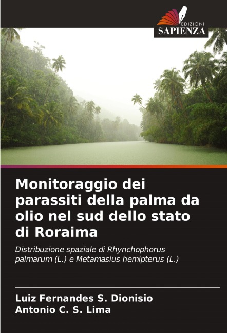 Monitoraggio dei parassiti della palma da olio nel sud dello stato di Roraima - Luiz Fernandes S. Dionisio, Antonio C. S. Lima