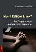 Macht Religion krank? - Ulrike Margarethe Salome Röhl