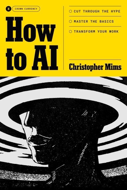 How to AI - Christopher Mims