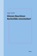 Cover-Bild zum Titel 'Können Maschinen Rechtsfälle entscheiden?' von 'Diogo Sasdelli'