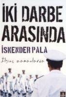Iki Darbe Arasinda - Iskender Pala