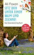 Cover-Bild zum Titel 'Setz dich unter einen Baum und zeichne!' von 'Ali Foxon'