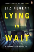 Cover-Bild zum Titel 'Lying in Wait' von 'Liz Nugent'