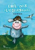Cover-Bild zum Titel 'EMIL, DAS FLIEGERSCHAF' von 'Margareta Zauner'