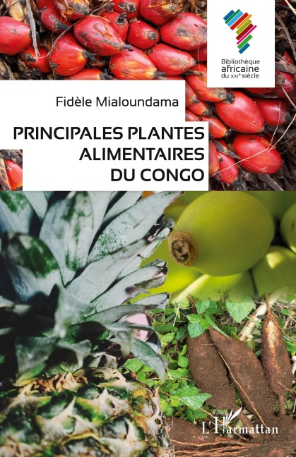 Principales plantes alimentaires du Congo - Fidèle Mialoundama