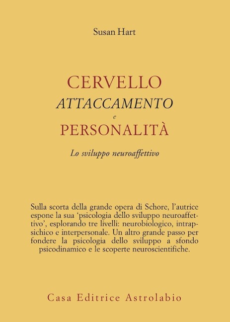 Cervello, attaccamento, personalità. Lo sviluppo neuroaffettivo - Susan Hart