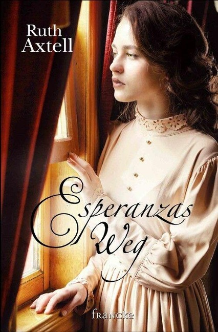 Esperanzas Weg - Ruth Axtell