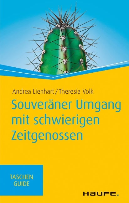 Souveräner Umgang mit schwierigen Zeitgenossen - Andrea Lienhart, Theresia Volk