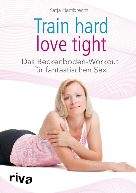Train hard - love tight - Katja Hambrecht