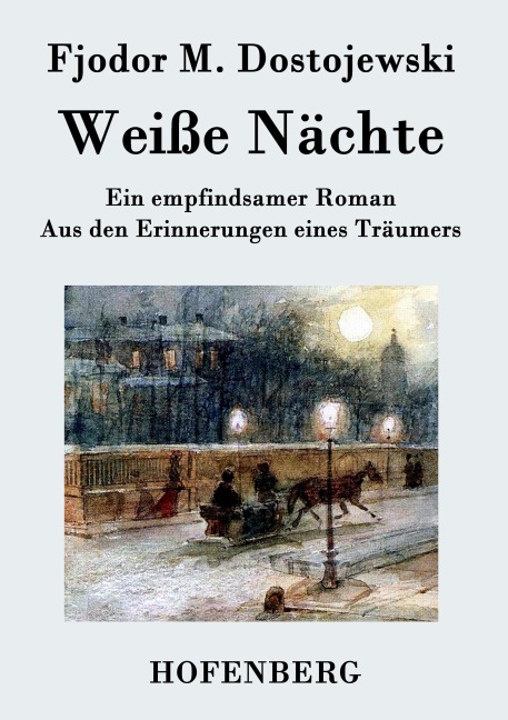 Weiße Nächte - Fjodor M. Dostojewski