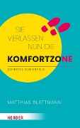 Sie verlassen nun die Komfortzone - Matthias Blattmann