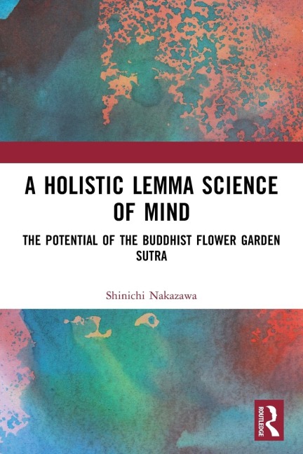 A Holistic Lemma Science of Mind - Shinichi Nakazawa