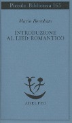 Introduzione al lied romantico - Mario Bortolotto
