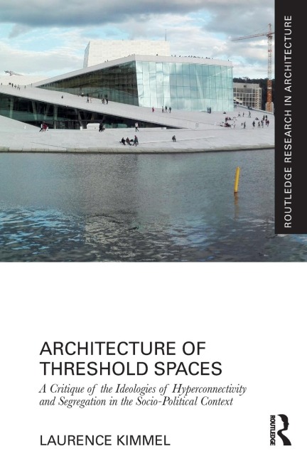 Architecture of Threshold Spaces - Laurence Kimmel