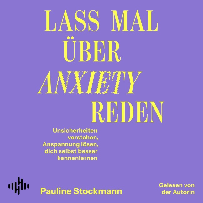 Lass mal über Anxiety reden - Pauline Stockmann