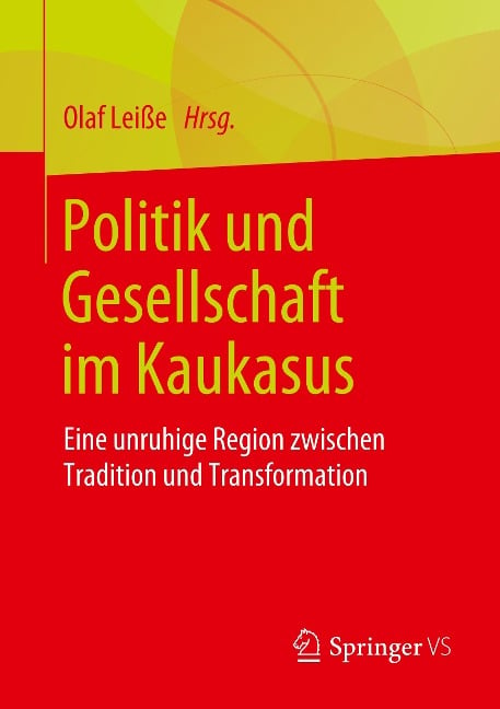 Politik und Gesellschaft im Kaukasus - 