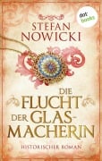 Cover-Bild zum Titel 'Die Flucht der Glasmacherin' von 'Stefan Nowicki'