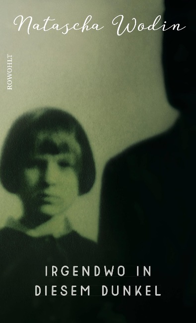 Irgendwo in diesem Dunkel - Natascha Wodin