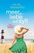 Cover-Bild zum Titel 'Meer Liebe auf Sylt' von 'Claudia Thesenfitz'