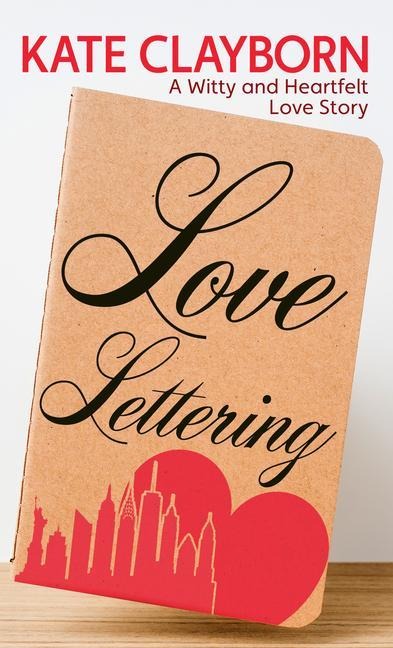Love Lettering - Kate Clayborn