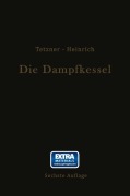 Cover-Bild zum Titel 'Die Dampfkessel' von 'Otto Heinrich, Franz Tetzner'