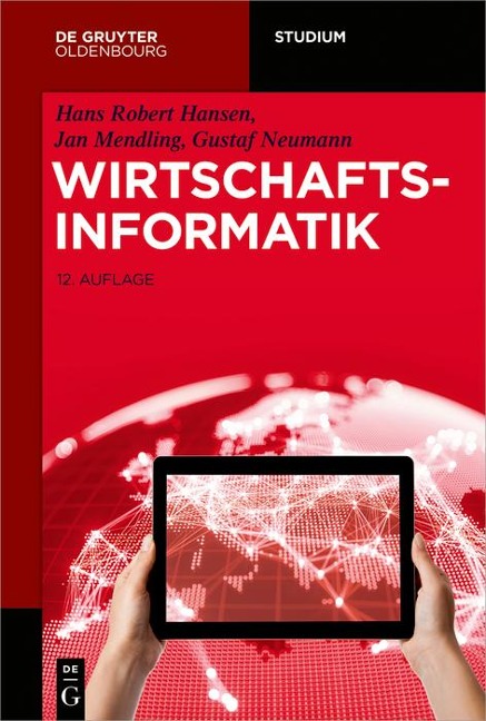 Wirtschaftsinformatik - Hans Robert Hansen, Jan Mendling, Gustaf Neumann