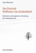 Cover-Bild zum Titel 'Der Parzival Wolframs von Eschenbach' von 'Heinz Mosmann'
