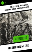 Cover-Bild zum Titel 'Helden der Meere' von 'Jules Verne, Heinrich Smidt, Wilhelm Cremer, Stéphane Zweig'
