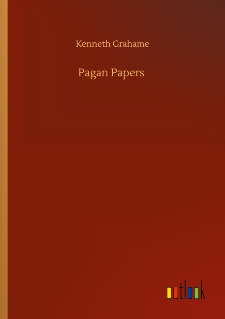Pagan Papers - Kenneth Grahame